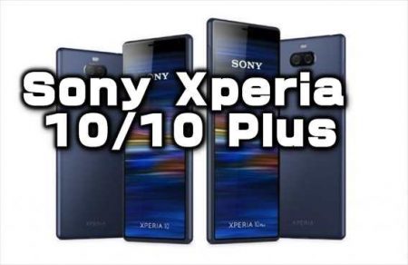 【Etoren】世界初21:9のミドルレンジXperia 「Sony Xperia 10/10 Plus」発売開始！性能・カメラ・スペックレビュー