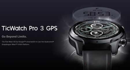 「Ticwatch Pro 3 GPS」発売！Wear 4100搭載72時間稼働するWear OSスマートウォッチ