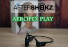 【レビュー】音量制限モード付き子供用の骨伝導ヘッドホン「AfterShokz Aeropex  Play」