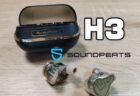 実機レビュー『SOUNDPEATS H3』3ドライバで高音質のフラッグシップモデルのワイヤレスイヤホン