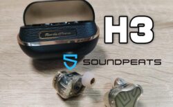 実機レビュー『SOUNDPEATS H3』3ドライバで高音質のフラッグシップモデルのワイヤレスイヤホン